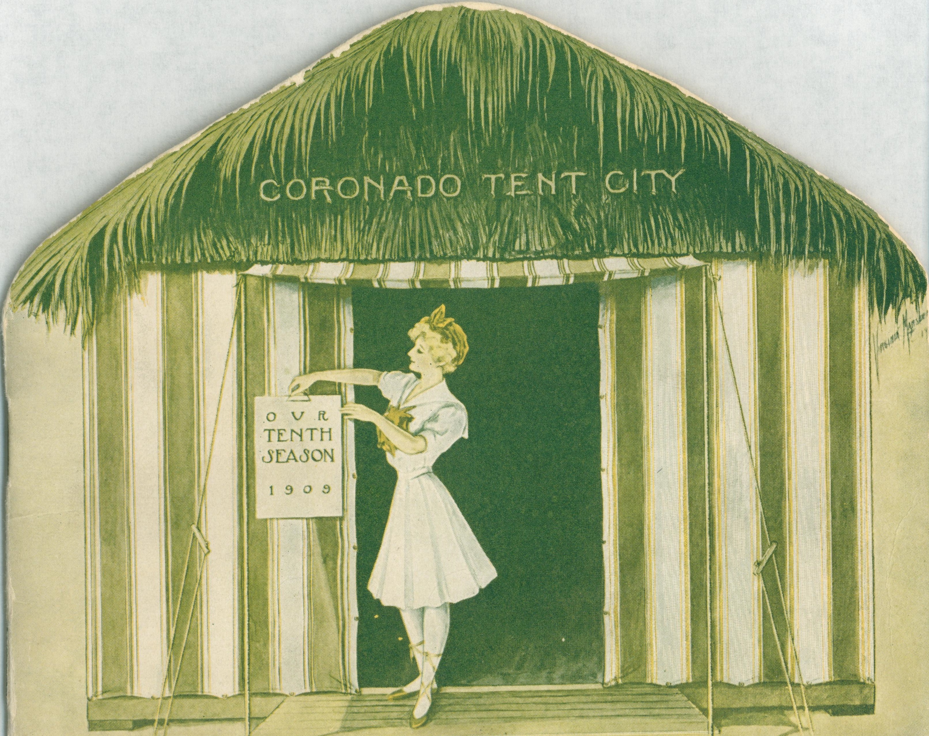 Booklet shaped like a green-striped tent. Shows a hostess lady at entrance of tent holding sign, 'Our Tenth Season / 1909. Joshua S. Hammond, Manager, Coronado Tent City, Coronado, California.